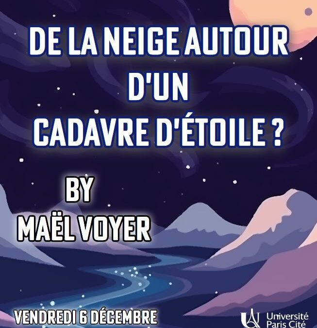 Conférence – De la neige autour d’un cadavre d’étoile ? 06/12/24